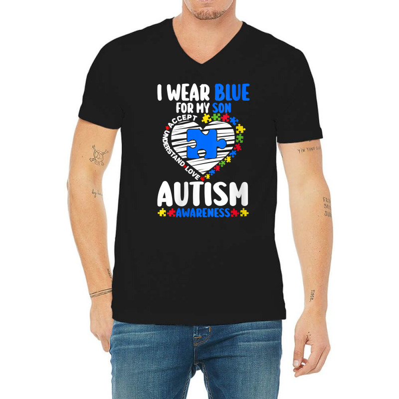 Womens I Wear Blue For My Son Autism Awareness Autistic V Neck T Shirt V-neck Tee | Artistshot