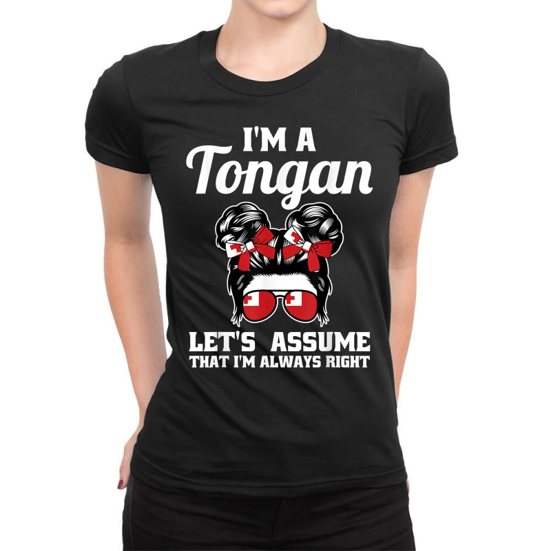 I'm A Tongan Let's Assume That I'm Always Right Tonga T Shirt Ladies Fitted T-Shirt by darrene68stu | Artistshot