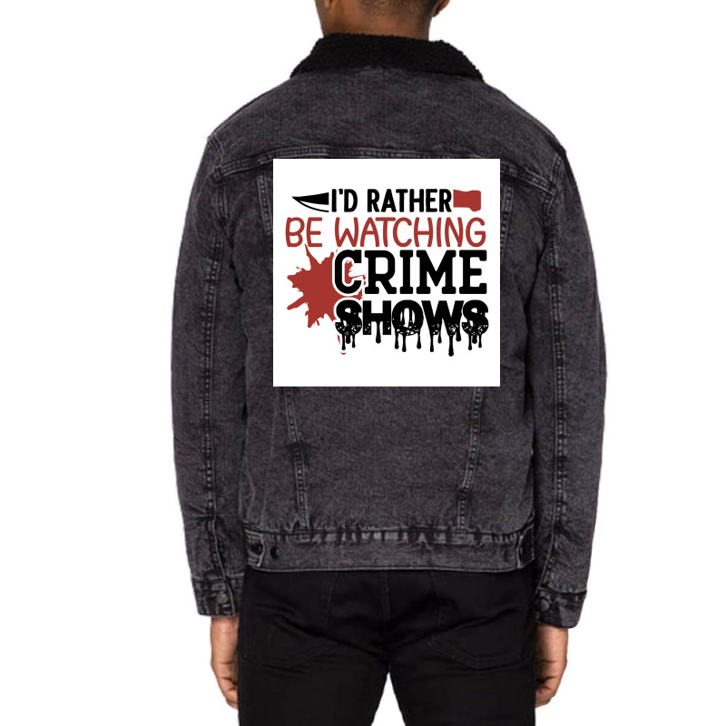 Rather Watching Crime Shows Funny Crime Poster 70s Unisex Sherpa-Lined Denim Jacket by pihnyadzif | Artistshot