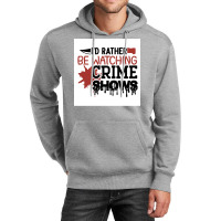 Rather Watching Crime Shows Funny Crime Poster 70s Unisex Hoodie | Artistshot