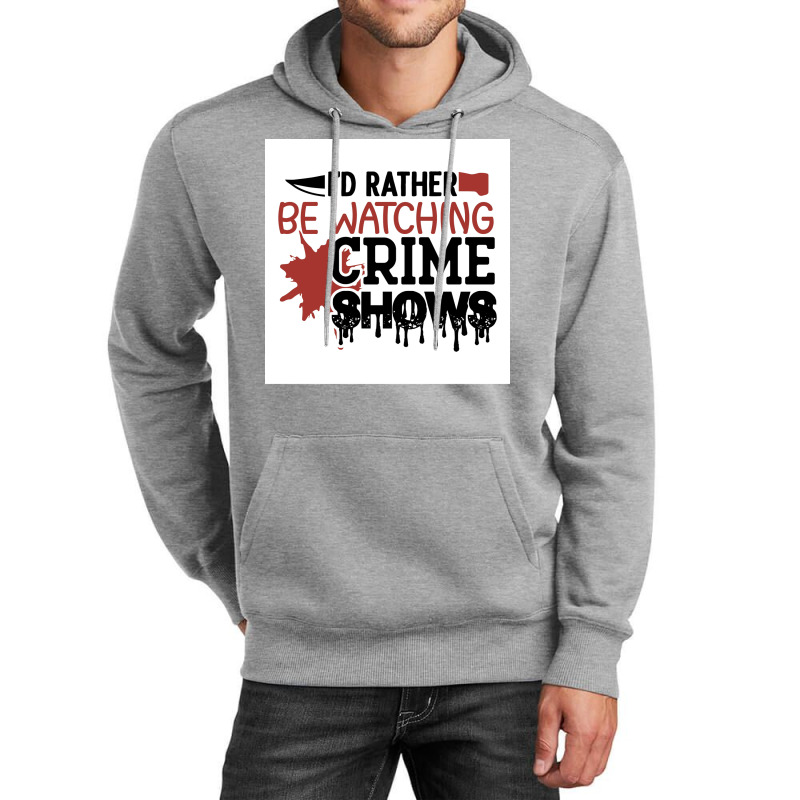 Rather Watching Crime Shows Funny Crime Poster 70s Unisex Hoodie by pihnyadzif | Artistshot