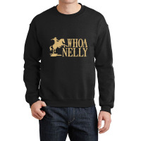 Trending Casual Whoa Nelly Horse Country Crewneck Sweatshirt | Artistshot