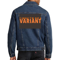 I Swear Ix27m Not A Variant In Orange Back Poster Quote Men Denim Jacket | Artistshot