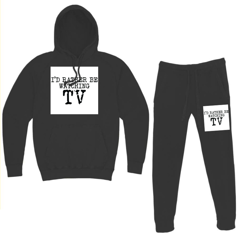 Ix27d Rather Be Watching Tv V2 Poster Trending Hoodie & Jogger Set | Artistshot