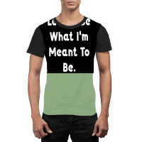 Let Me Be What Ix27m Meant To Be Poster Girl Graphic T-shirt | Artistshot