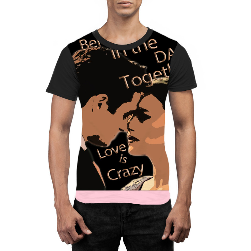 Love Is Crazy Poster Quote Graphic T-shirt | Artistshot