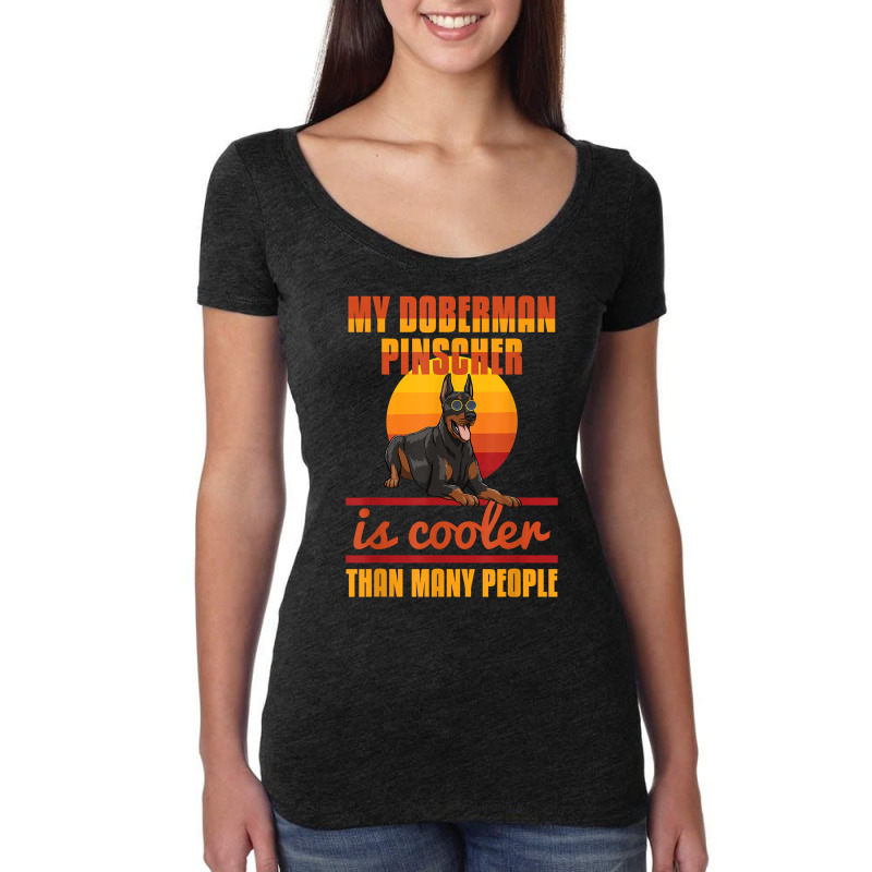 My Doberman Pincher Is Cooler Than Many People Doberman Love T Shirt Women's Triblend Scoop T-shirt by hyong5i4 | Artistshot