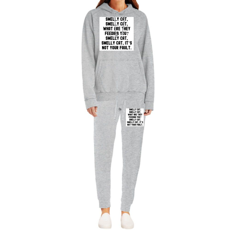 Of Smelly Cat Smelly Cat What Are They Feeding You Smelly Cat Smelly C Hoodie & Jogger Set | Artistshot