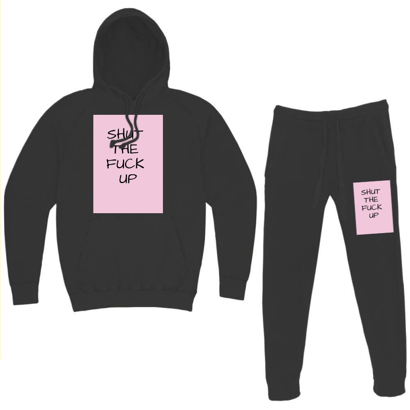 Shut The  Up Poster Girl Hoodie & Jogger set by tamrahzeller4 | Artistshot