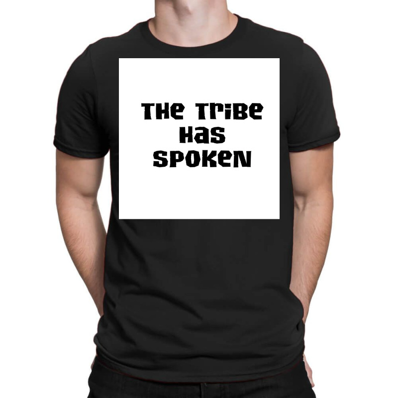 The Tribe Has Spoken 2 Poster Hipster T-shirt | Artistshot