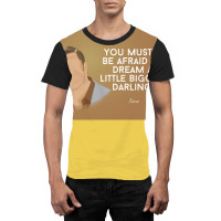 You Mustnx27t Be Afraid To Dream A Little Bigger Darling Minimalist Tv Graphic T-shirt | Artistshot