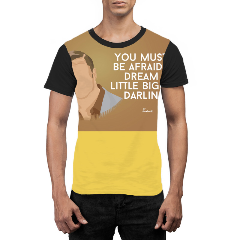 You Mustnx27t Be Afraid To Dream A Little Bigger Darling Minimalist Tv Graphic T-shirt | Artistshot