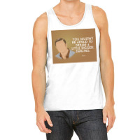 You Mustnx27t Be Afraid To Dream A Little Bigger Darling Minimalist Tv Tank Top | Artistshot