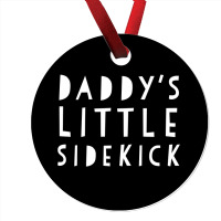 Father S Day  For Kid Boys And Girls Daddys Sidekick Ornament | Artistshot