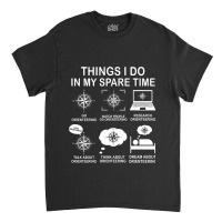 Things I Do In My Spare Time Orienteering Funny Motorcyclist Gift For Classic T-shirt | Artistshot