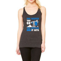 Mens The Deeper You Go The Wetter It Gets Funny Oil Field Worker Racerback Tank | Artistshot