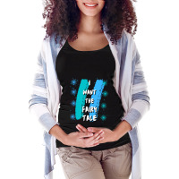 I Want The Fairy Tale 1 Maternity Scoop Neck T-shirt | Artistshot