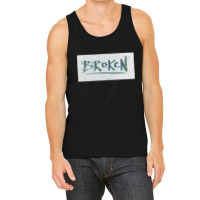 Broken 1 Tank Top | Artistshot