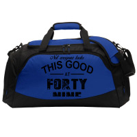 Not Everyone Looks This Good At Forty Nine Active Duffel | Artistshot