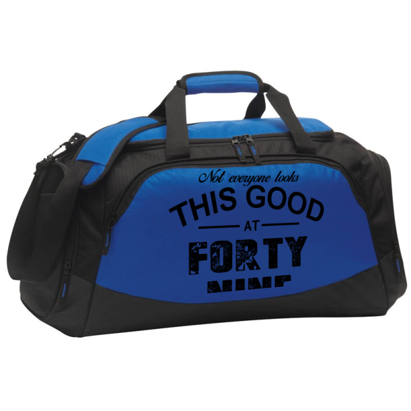 Not Everyone Looks This Good At Forty Nine Active Duffel | Artistshot
