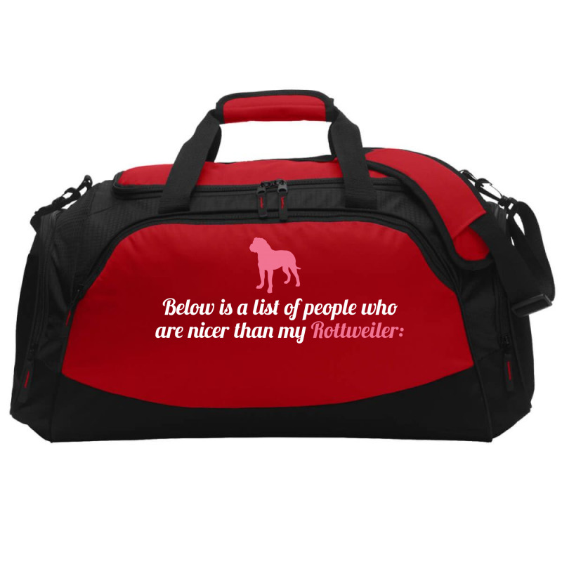 Below Is List Of People Who Are Nicer Than My Rottweiler Active Duffel | Artistshot