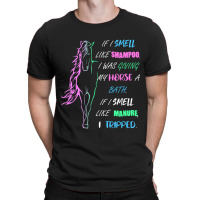 Trending Horse Girl I Smell Like Shampoo & Manure Horse Riding T-shirt | Artistshot