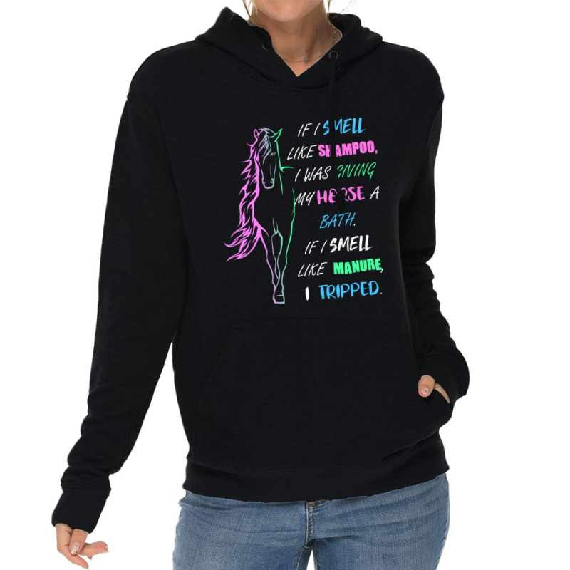 Trending Horse Girl I Smell Like Shampoo & Manure Horse Riding Lightweight Hoodie | Artistshot