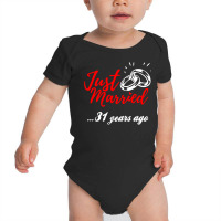 Just Married 31 Years Ago Funny Anniversary Gift Baby Bodysuit | Artistshot