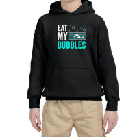 Eat My Bubbles Youth Hoodie | Artistshot