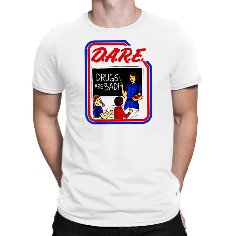 Dare Drugs T-shirt | Artistshot