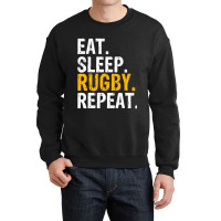 Eat Sleep Rugby Repeat Gift Crewneck Sweatshirt | Artistshot