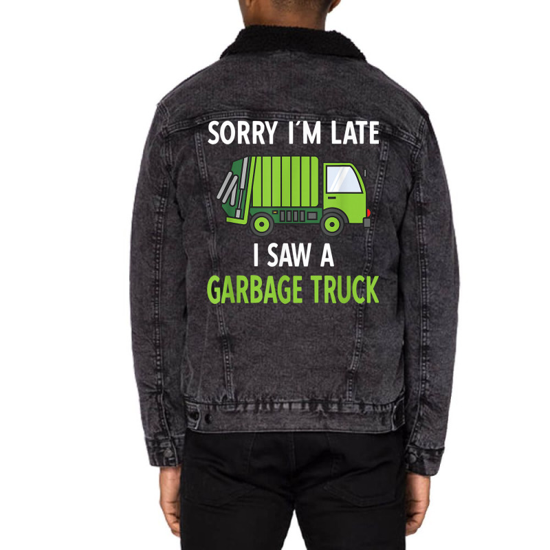 I Saw A Garbage Truck Unisex Sherpa-lined Denim Jacket | Artistshot