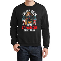 Trump 2020 Make Capitalism Great Again Crewneck Sweatshirt | Artistshot