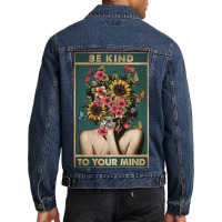 Be Kind To Your Mind Men Denim Jacket | Artistshot