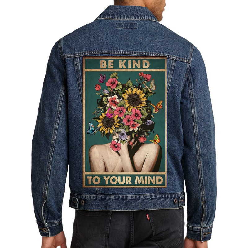 Be Kind To Your Mind Men Denim Jacket by hanniehan | Artistshot