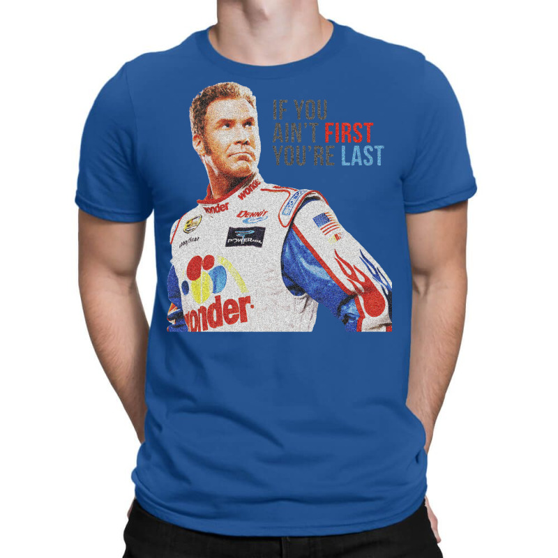 Ricky Bobby First T-Shirt by damblydutcan | Artistshot