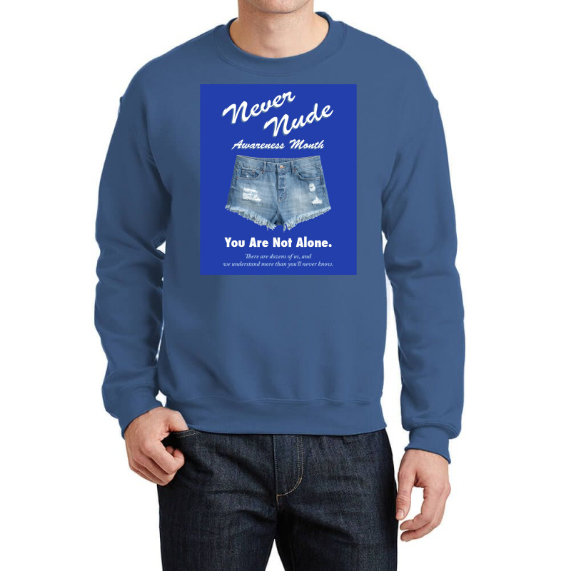 Never Nude Awareness Month Poster Music Crewneck Sweatshirt | Artistshot