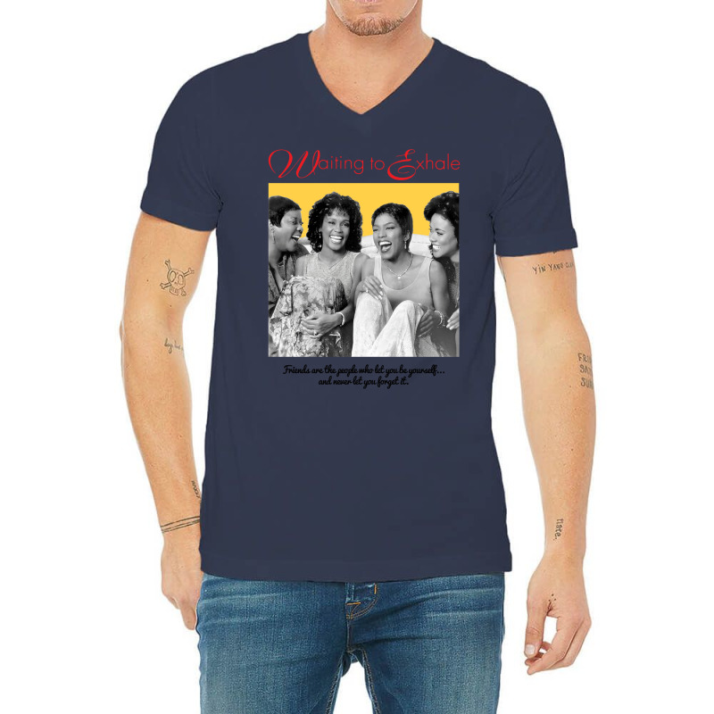 Waiting To Exhale V-Neck Tee by enaitzriskusq | Artistshot