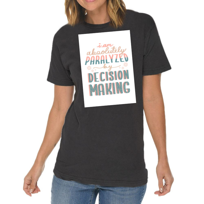 Paralyzed By Decision Making Sticker Poster Yellow Vintage T-shirt | Artistshot