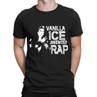 Vanilla Ice Invented Rap T-shirt | Artistshot