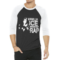 Vanilla Ice Invented Rap 3/4 Sleeve Shirt | Artistshot