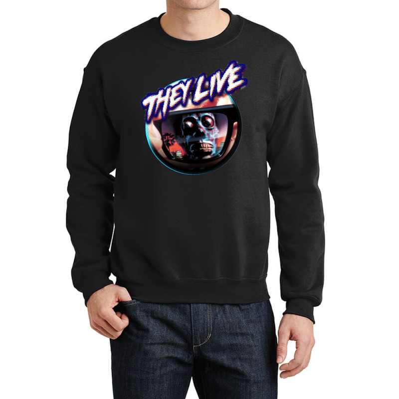 They Live Crewneck Sweatshirt by antreuginted | Artistshot