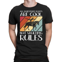 Vaulting Rules Horse Vaulters T-shirt | Artistshot