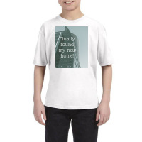 Finally Found My New Home! Youth Tee | Artistshot