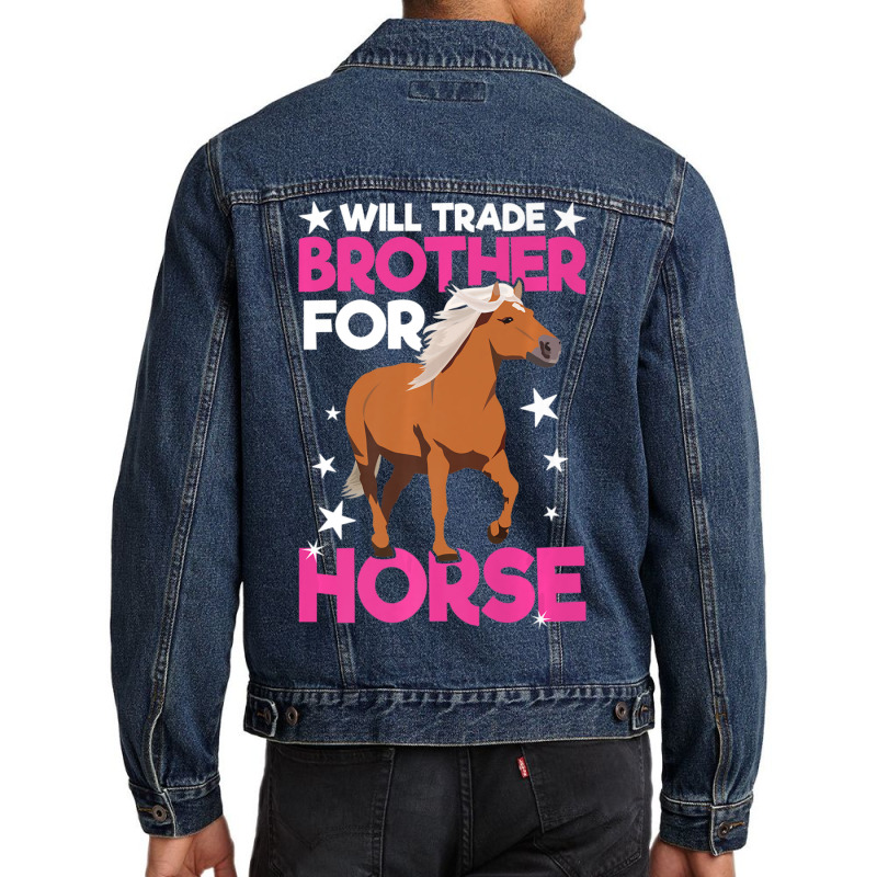 Trending Will Trade Brother For Horse Haflinger Horse Men Denim Jacket | Artistshot