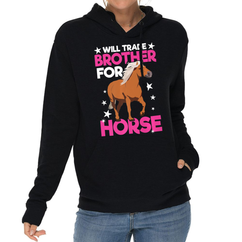 Trending Will Trade Brother For Horse Haflinger Horse Lightweight Hoodie | Artistshot