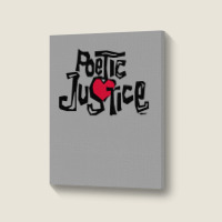 Poetic Justice Shirt Portrait Canvas Print | Artistshot