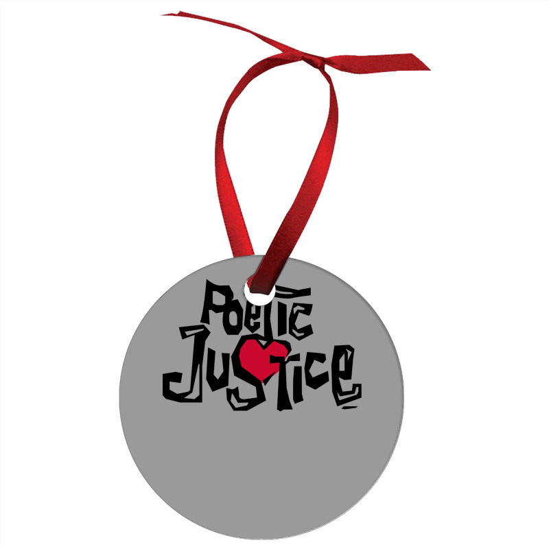 Poetic Justice Shirt Ornament | Artistshot