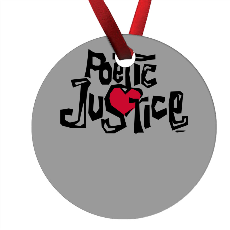 Poetic Justice Shirt Ornament | Artistshot