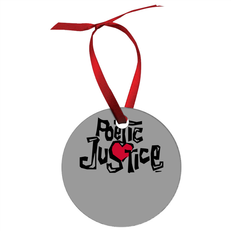 Poetic Justice Shirt Ornament | Artistshot